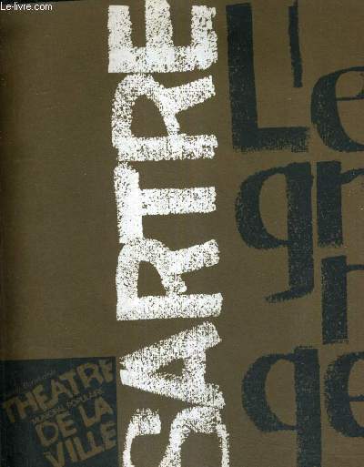 TROISIEME CREATION DU THEATRE DE LA VILLE - JEAN PAUL SARTRE L'ENGRENAGE + UN VINYLLE SOUPLE 33T.
