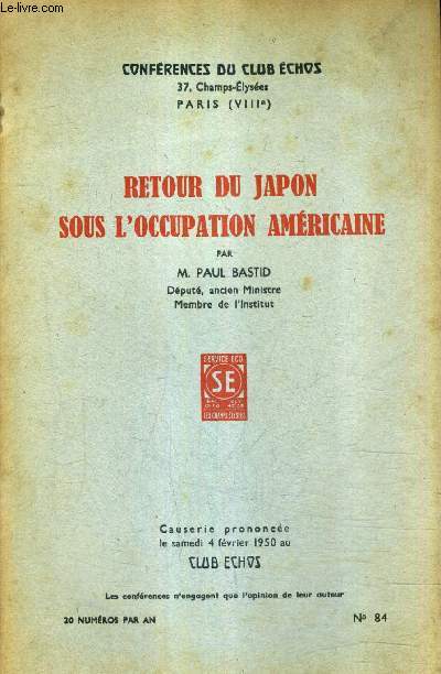 RETOUR DU JAPON SOUS L'OCCUPATION AMERICAINE - COLLECTION CONFERENCES DU CLUBS ECHOS N84 .