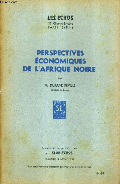 PERSPECTIVES ECONOMIQUES DE L'AFRIQUE NOIRE - COLLECTION LES ECHOS N69.