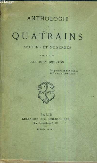 ANTHOLOGIE DE QUATRAINS ANCIENS ET MODERNES.