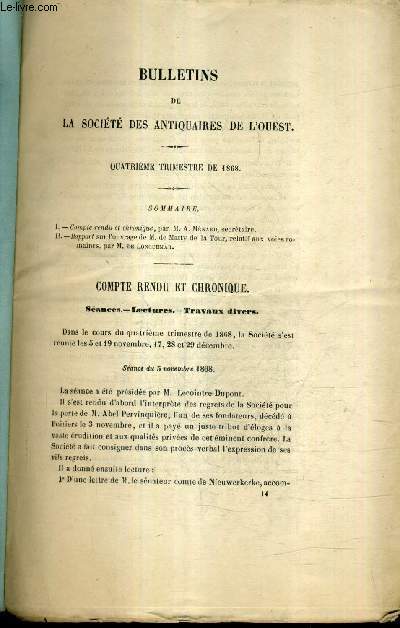 BULLETINS DE LA SOCIETE DES ANTIQUAIRES DE L'OUEST - 4E TRIMESRE DE 1868 - compte rendu et chronique par M.A.Mnard - Rapport sur l'ouvrage de M.De Matty de la tour relatif aux voies romaines par M.de Longuemar.