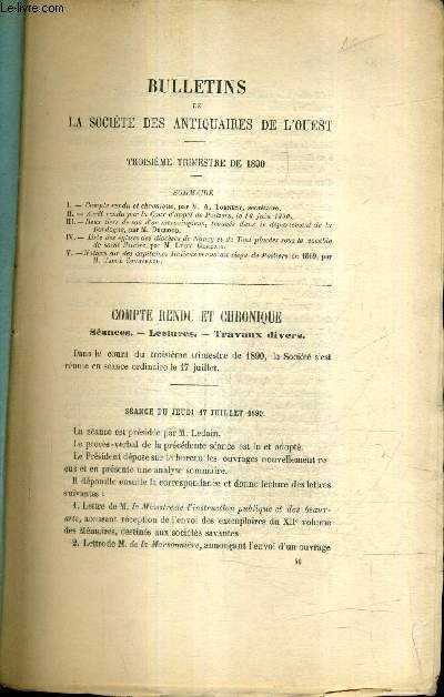 BULLETINS DE LA SOCIETE DES ANTIQUAIRES DE L'OUEST - 3E TRIMESTRE DE 1890 - deux tiers de sou d'or mrovingiens trouvs dans le dpartement de la dordogne - liste des glises des diocses de nancy et de toul places sous le vocable de saint hilaire etc.