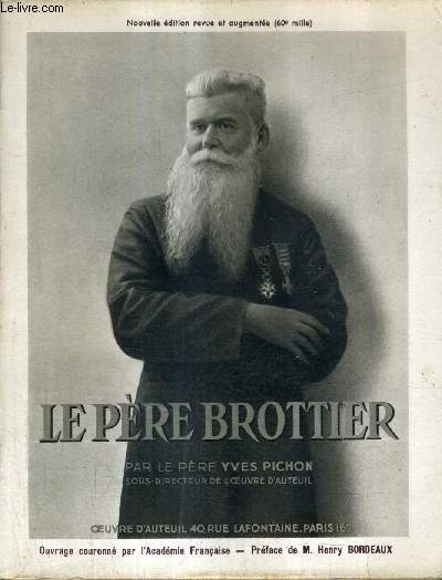 LE PERE BROTTIER 1876-1936 - NOUVELLE EDITION REVUE ET AUGMENTEE.