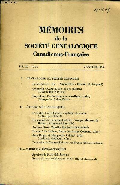 MEMOIRES DE LA SOCIETE GENEALOGIQUE CANADIENNE FRANCAISE VOL OX N1 JANVIER 1958 - la gnalogie hier aujourd'hui demain (J.Jacquart) - comment dresser la liste de ses anctres (Rodolph Borduas) - l'anctre pierre gilbert capitaine de navire etc.