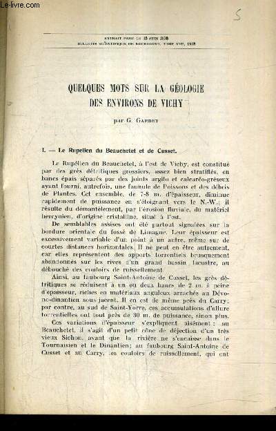 QUELQUES MOTS SUR LA GEOLOGIE DES ENVIRONS DE VICHY - EXTRAIT PARU LE 15 JUIN 1938 BULLETIN SCIENTIFIQUE DE BOURGOGNE TOME VIII 1938 + ENVOI DE L'AUTEUR.