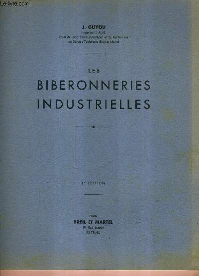 LES BIBERONNERIES INDUSTRIELLES - 2E EDITION.