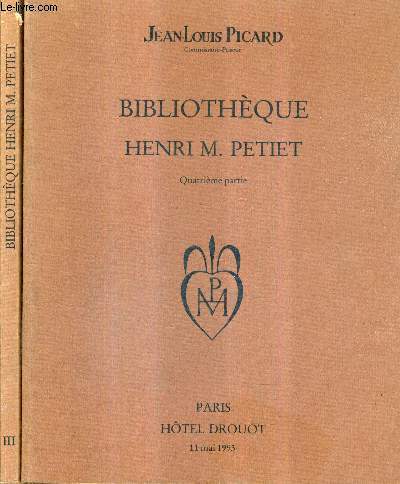 LOT DE 2 CATALOGUES DE VENTES AUX ENCHERES - BIBLIOTHEQUE HENRI M.PETIET - 3E PARTIE + 4E PARTIE - 4 NOV. 1992 + 11 MAI 1993.