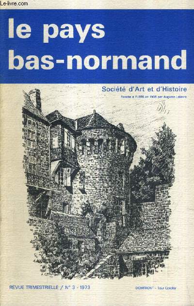 LE PAYS BAS NORMAND N3 1973 - INVENTAIRE MONUMENTAL DU VIEUX DOMFRONT PAR BERNARD DESGRIPPES.