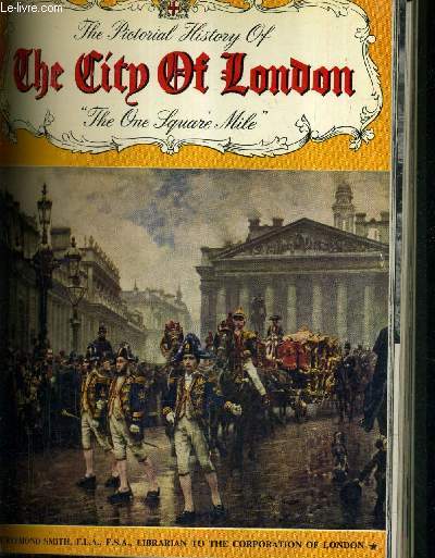 THE PICTORIAL HISTORY OF THE CITY OF LMONDON THE ONE SQUARE MILE.