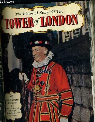 THE PICTORIAL STORY OF THE TOWER OF LONDON.