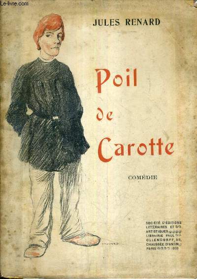 POIL DE CAROTTE - COMEDIE EN UN ACTE / 2E EDITION.