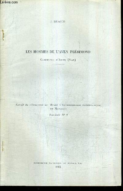 LES HOMMES DE L'AVEN PLERIMOND - COMMUNE D'AUPS (VAR) - EXTRAIT DU BULLETON DU MUSEE D'ANTHROPOLOGIE PREHISTORIQUE DE MONACO FASCICULE 9 .