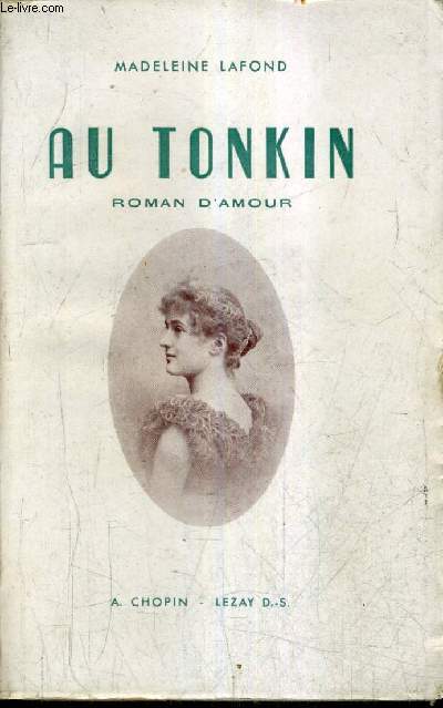 AU TONKIN - ROMAN D'AMOUR.