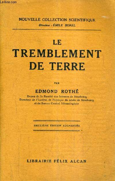 LE TREMBLEMENT DE TERRE / NOUVELLE COLLECTION SCIENTIFIQUE - 2E EDITION AUGMENTEE.