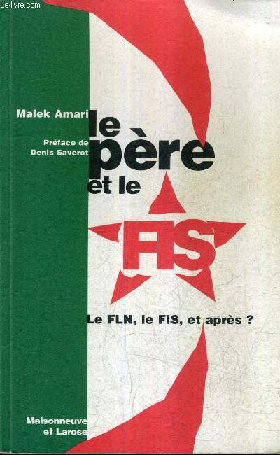 LE PERE ET LE F.I.S - LE F.L.N. LE F.I.S. ET APRES ?.