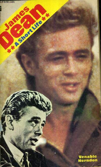 JAMES DEAN A SHORT LIFE.