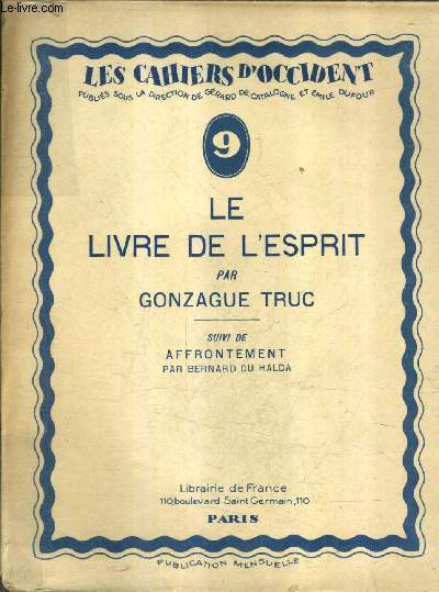 LE LIVRE DE L'ESPRIT SUIVI DE AFFRONTEMENT PAR BERNARD DU HALDA - COLLECTION LES CAHIERS D'OCCIDENT N9.