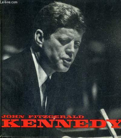 JOHN FITZGERALD KENNEDY 1917-1963.