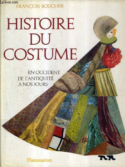 HISTOIRE DU COSTUME EN OCCIDENT DE L'ANTIQUITE A NOS JOURS.