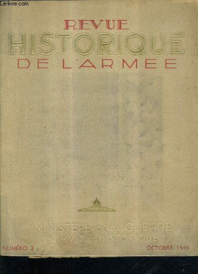 REVUE HISTORIQUE DE L'ARMEE 1ER ANNEE N2 OCTOBRE 1945.