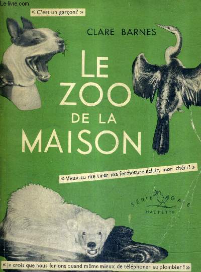 LE ZOO DE LA MAISON.