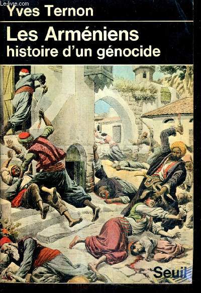 LES ARMENIENS HISTOIRE D'UN GENOCIDE.