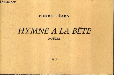 HYMNE A LA BETE - POEME.