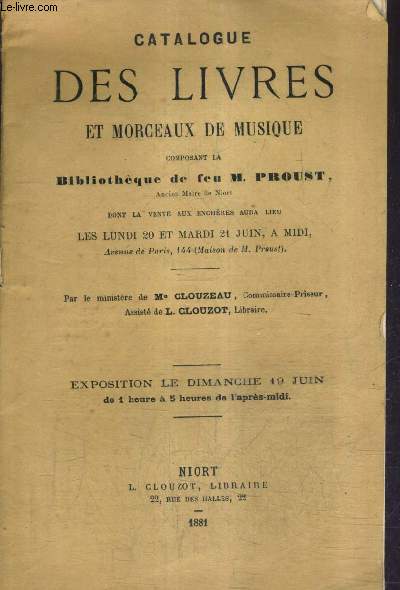 CATALOGUE DE VENTES AUX ENCHERES - CATALOGUE DES LIVRES ET MORCEAUX DE MUSIQUE COMPOSANT LA BIBLIOTHEQUE DE FEU M.PROUST - 20 ET 21 JUIN .