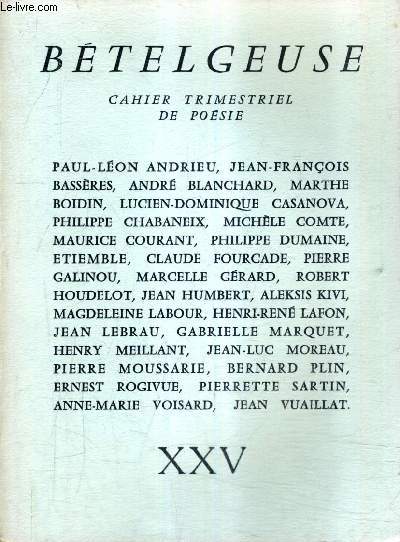 BETELGEUSE CAHIER TRIMESTRIEL DE POESIE NXXV - dans les pas de jean pellerin - quatrains - pour le chant - poeme - aleksis kivi - inpuisablement - pices dtaches - tristesse printanire - ce masque etc.