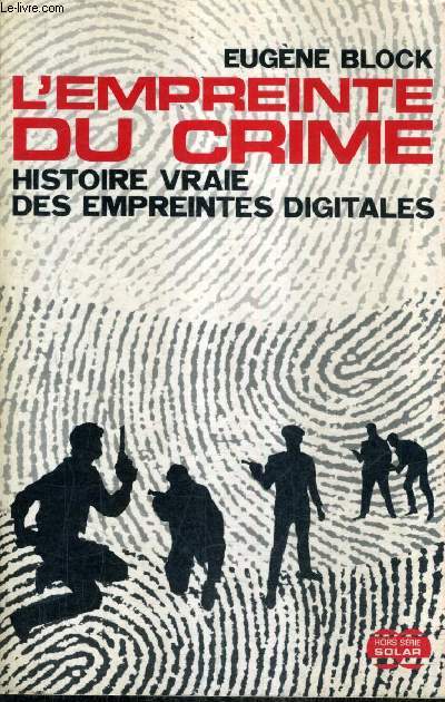 L'EMPREINTE DU CRIME - HISTOIRE VRAIE DES EMPREINTES DIGITALES.
