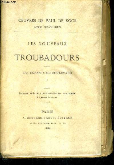 LES NOUVEAUX TROUBADOURS - LES ENFANTS DU BOULEVARD - TOME 1 - EDITION SPECIALE SUR PAPIER DE HOLLANDE .