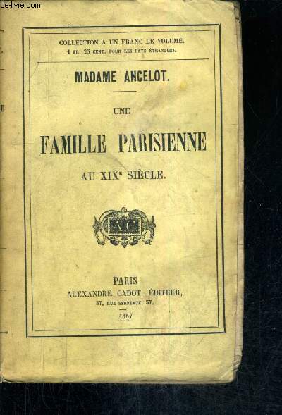 UNE FAMILLE PARISIENNE AU XIXE SIECLE.