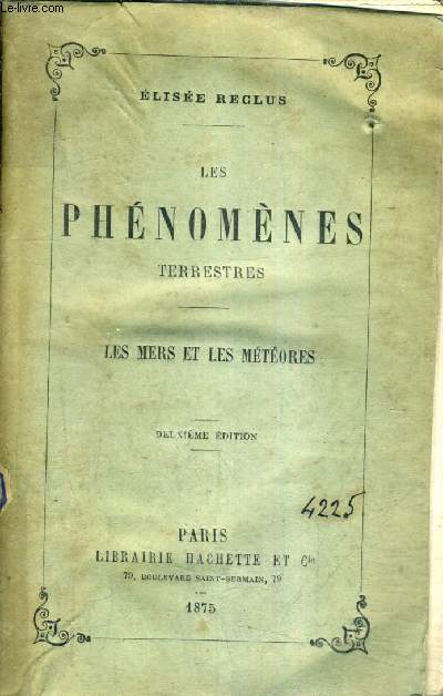 LES PHENOMENES TERRESTRES - LES MERS ET LES METEORRES / 2E EDITION.