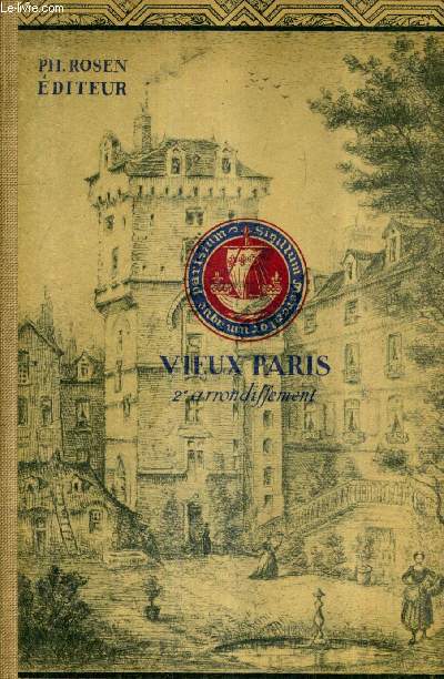 LE VIEUX PARIS 2ME ARRONDISSEMENT - HISTORIQUE DU 2E ARRONDISSEMENT LA VIE DE PARIS AUTREFOIS GRAVURES PROMENADE DANS LES RUES DE PARIS (DEUXIEME ARRONDISSEMENT).