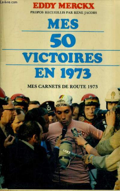 MES 50 VICTOIRES EN 1973 - MES CARNETS DE ROUTE 1973 .