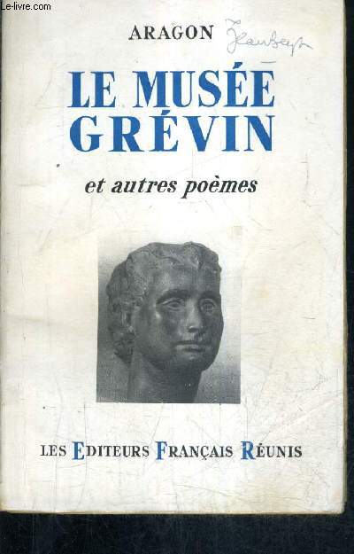 LE MUSEE GREVIN ET AUTRES POEMES.