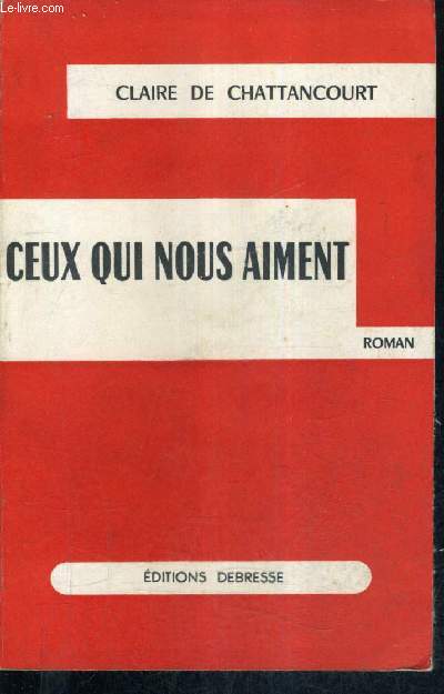 CEUX QUI NOUS AIMENT - ROMAN.