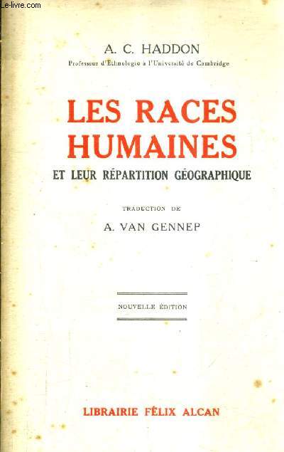 LES RACES HUMAINES ET LEUR REPARTITION GEOGRAPHIQUE / NOUVELLE EDITION.