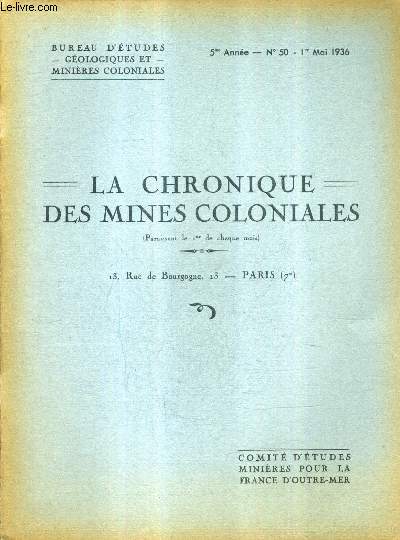 LA CHRONIQUE DES MINES COLONIALES 5E ANNEE N50 1ER MAI 1936 -