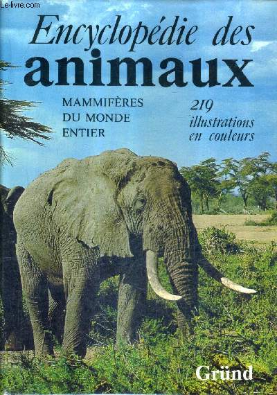 ENCYCLOPEDIE DES ANIMAUX - MAMMIFERES DU MONDE ENTIER.