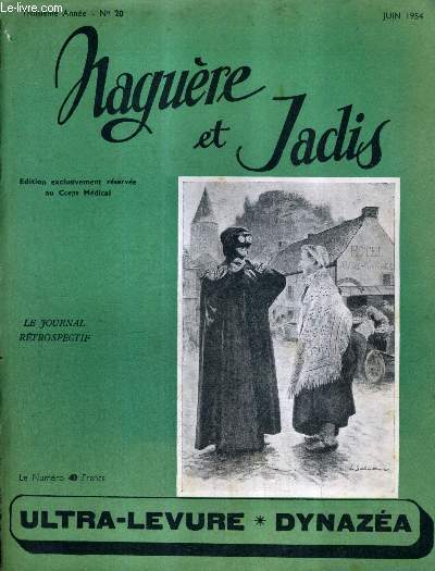 NAGUERE ET JADIS N20 3E ANNEE JUIN 1954 - sa majest le canon - les disques - paulus est mort - grave incident  auteuil - les premiers melons - Mlle Marguerite Duval - une trange circulaire - elvage des faisans etc.