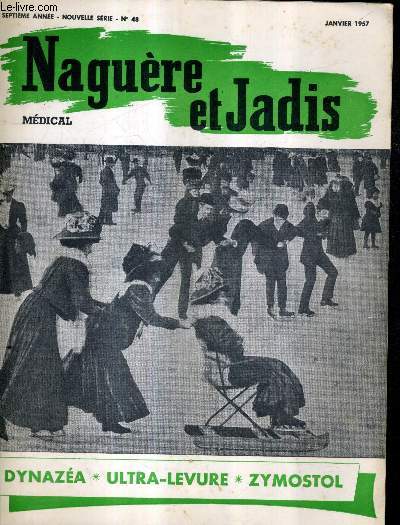 NAGUERE ET JADIS N48 7E ANNEE JANVIER 1957 - aimez vous la vinaigrette - le saucisson des fianailles - un drame chez la goulue - la culotte ne convient pas  une femme lgante - l'excution de Jim Cocktail - un vol en algrie etc.