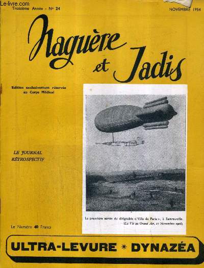 NAGUERE ET JADIS N24 3E ANNEE NOVEMBRE 1954 - Mme Steinheil est acquitte - le polytechnicien - les croque morts - journaux  primes - le tango - la belle otro se marie - faut il instituer une loterie nationale ? - le nouveau maire de lyon etc.