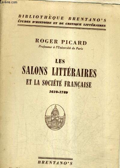 LES SALONS LITTERAIRES ET LA SOCIETE FRANCAISE 1610-1789 / 2E EDITION.