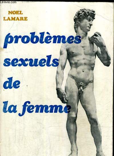 PROBLEMES SEXUELS DE LA FEMME.