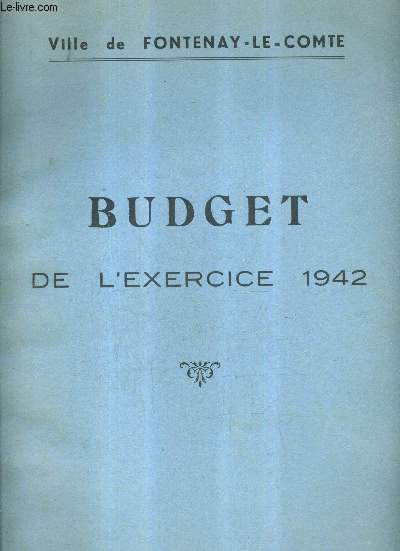BUDGET DE L'EXERCICE 1942 - VILLE DE FONTENAY LE COMTE.