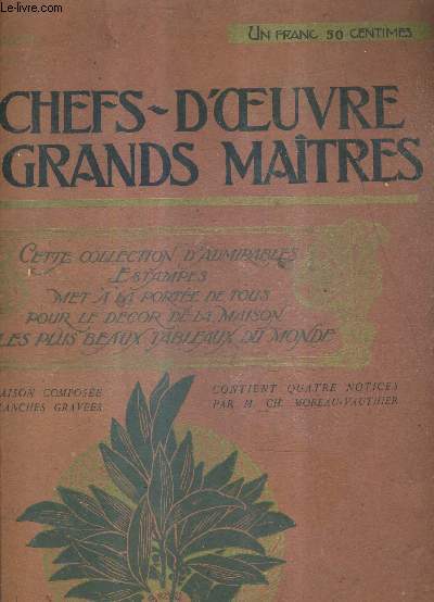 LES CHEFS D'OEUVRE DES GRANDS MAITRES - PREMIERE LIVRAISON - INCOMPLET MANQUE UNE PLANCHE.