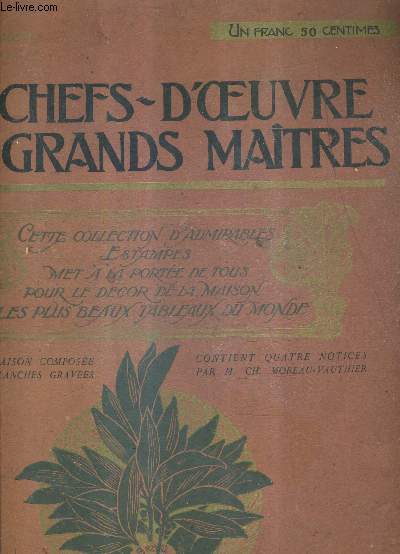 LES CHEFS D'OEUVRE DES GRANDS MAITRES - PREMIERE LIVRAISON - INCOMPLET MANQUE UNE PLANCHE.