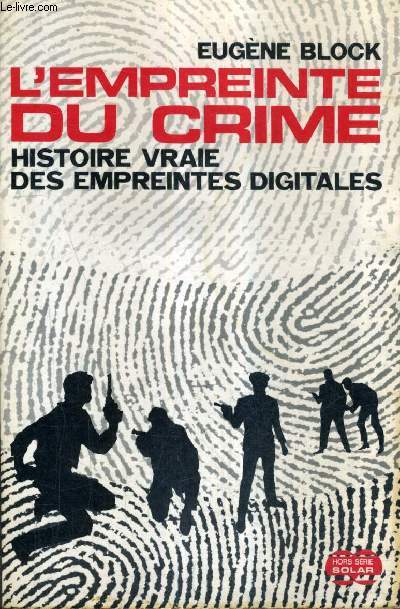 L'EMPREINTE DU CRIME HISTOIRE VRAIE DES EMPREINTES DIGITALES.