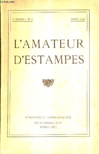 L'AMATEUR D'ESTAMPES N2 7E ANNEE MARS 1928 - Carpeaux graveur (I) - un graveur florentin en france au XVIe sicle juste de juste - les chats dans l'oeuvre de steinlen etc.